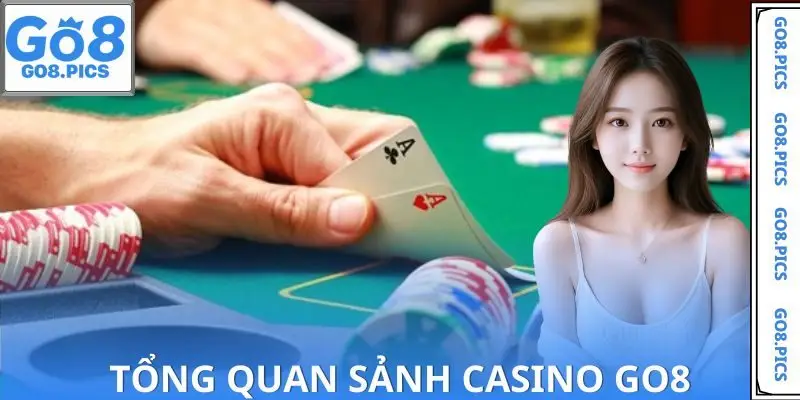 Giới thiệu sảnh game Casino GO8